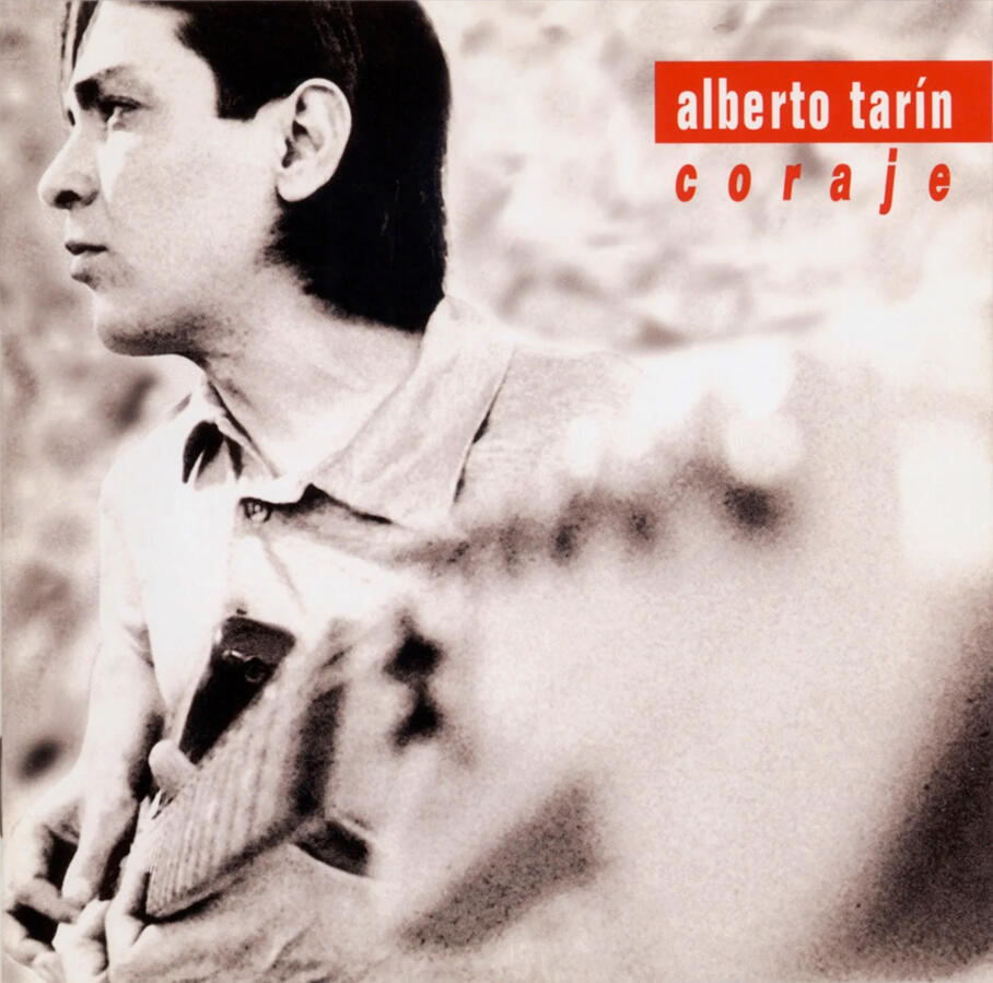 ALBERTO TARIN Coraje ALBERTO TARIN Coraje
